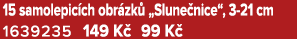 15 samolepic ch obr zk „Slune nice“, 3 21 cm 1639235 149 K  99 K 