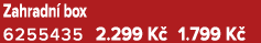 Zahradn box 6255435 2.299 K  1.799 K 