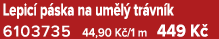 Lepic p ska na um l  tr vn k 6103735 44,90 K /1 m 449 K 