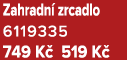 Zahradn zrcadlo 6119335 749 K  519 K 