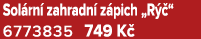 Sol rn zahradn  z pich „R  “ 6773835 749 K 