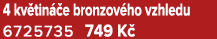 4 kv tin e bronzov ho vzhledu 6725735 749 K 