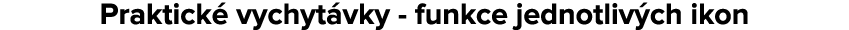 Praktick vychyt vky funkce jednotliv ch ikon