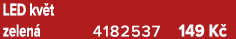 LED kv t zelen 4182537 149 K 