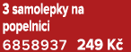 3 samolepky na popelnici 6858937 249 K 
