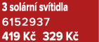 3 sol rn sv tidla 6152937 419 K  329 K 