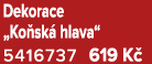 Dekorace „Ko sk hlava“ 5416737 619 K 