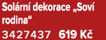 Sol rn dekorace „Sov  rodina“ 3427437 619 K 