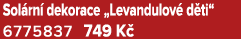 Sol rn dekorace „Levandulov  d ti“ 6775837 749 K 