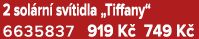 2 sol rn sv tidla „Tiffany“ 6635837 919 K  749 K 