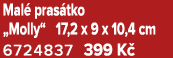 Mal pras tko „Molly“ 17,2 x 9 x 10,4 cm 6724837 399 K 