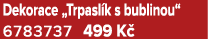Dekorace „Trpasl k s bublinou“ 6783737 499 K 