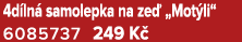 4d ln samolepka na ze  „Mot li“ 6085737 249 K 