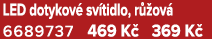 LED dotykov sv tidlo, r  ov  6689737 469 K  369 K 