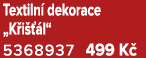 Textiln dekorace „K i   l“ 5368937 499 K 