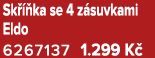 Sk  ka se 4 z suvkami Eldo 6267137 1.299 K 