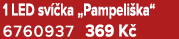 1 LED sv ka „Pampeli ka“ 6760937 369 K 