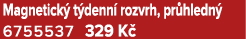 Magnetick t denn  rozvrh, pr hledn  6755537 329 K 