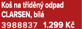 Ko na t  d n  odpad CLARSEN, b l  3988837 1.299 K 