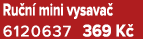 Ru n mini vysava  6120637 369 K 
