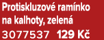 Protiskluzov ram nko na kalhoty, zelen  3077537 129 K 