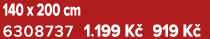 140 x 200 cm 6308737 1.199 K 919 K 