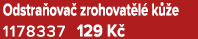 Odstra ova zrohovat l  k  e 1178337 129 K 