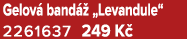 Gelov band   „Levandule“ 2261637 249 K 
