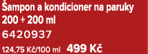  ampon a kondicioner na paruky 200 + 200 ml 6420937 124,75 K /100 ml 499 K 