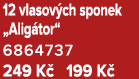 12 vlasov ch sponek „Alig tor“ 6864737 249 K 199 K  