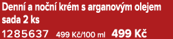 Denn a no n  kr m s arganov m olejem sada 2 ks 1285637 499 K /100 ml 499 K 