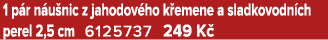 1 p r n u nic z jahodov ho k emene a sladkovodn ch perel 2,5 cm 6125737 249 K 