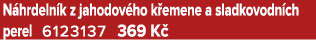 N hrdeln k z jahodov ho k emene a sladkovodn ch perel 6123137 369 K 