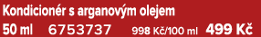 Kondicion r s arganov m olejem 50 ml 6753737 998 K /100 ml 499 K 