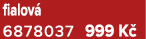 fialov 6878037 999 K 