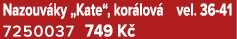 Nazouv ky „Kate“, kor lov vel. 36 41 7250037 749 K 