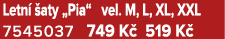 Letn  aty „Pia“ vel. M, L, XL, XXL 7545037 749 K  519 K 