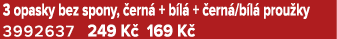 3 opasky bez spony, ern  + b l  +  ern /b l  prou ky 3992637 249 K  169 K 