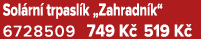 Sol rn trpasl k „Zahradn k“ 6728509 749 K  519 K 