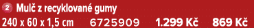 ￼ Mul z recyklovan  gumy 240 x 60 x 1,5 cm 6725909 1.299 K  869 K 