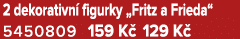 2 dekorativn figurky „Fritz a Frieda“ 5450809 159 K  129 K 