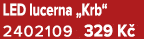 LED lucerna „Krb“ 2402109 329 K 