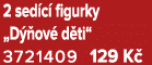 2 sed c figurky „D  ov  d ti“ 3721409 129 K 