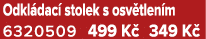 Odkl dac stolek s osv tlen m 6320509 499 K  349 K 