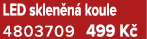 LED sklen n koule 4803709 499 K 