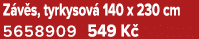 Z v s, tyrkysov 140 x 230 cm 5658909 549 K 