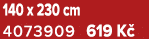 140 x 230 cm 4073909 619 K 