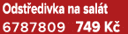 Odst edivka na sal t 6787809 749 K 