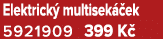 Elektrick multisek  ek 5921909 399 K 