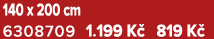140 x 200 cm 6308709 1.199 K 819 K 